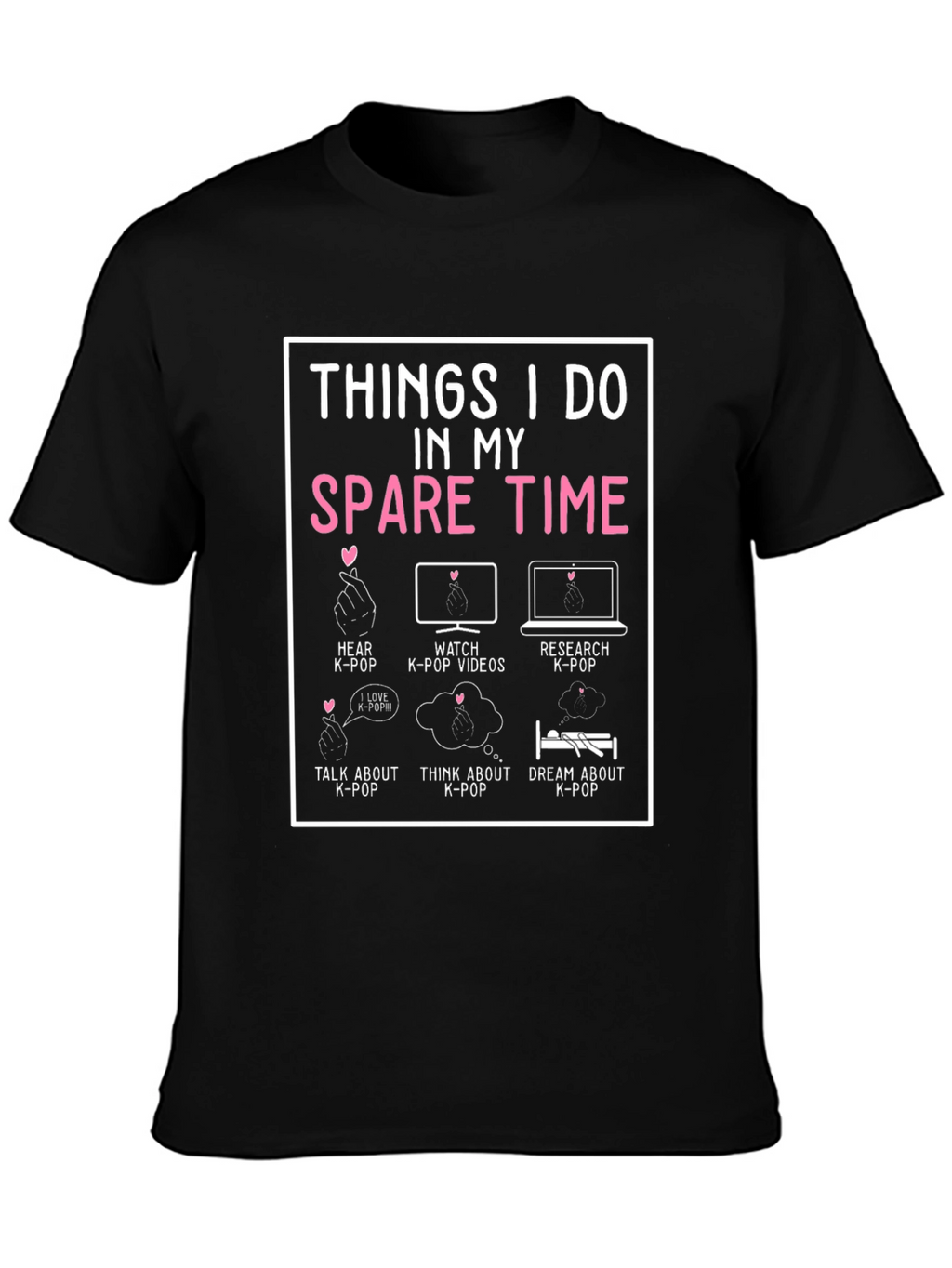 K-Pop Fan Spare Time T-Shirt