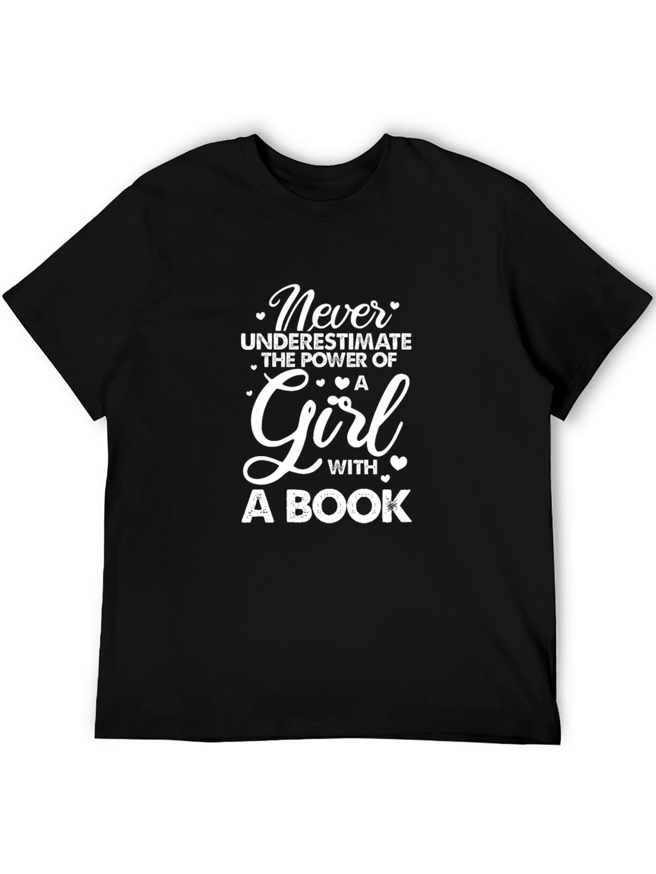 Never Underestimate a Girl with a Book T-Shirt