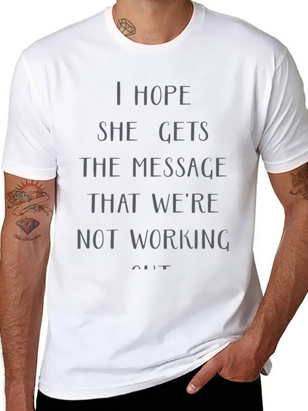 I Hope She Gets the Message T-Shirt