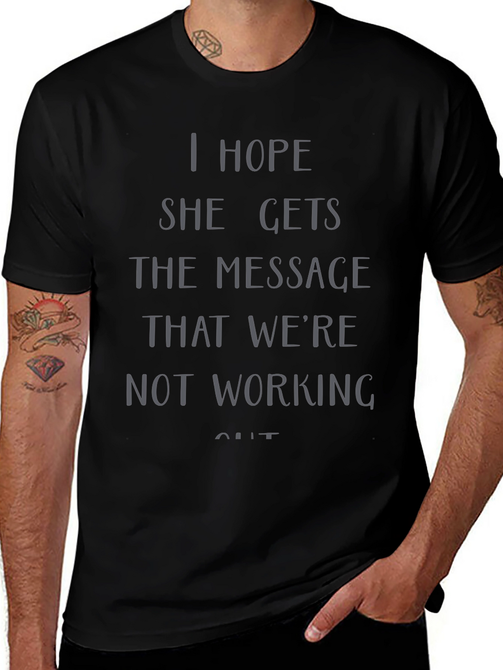 I Hope She Gets the Message T-Shirt