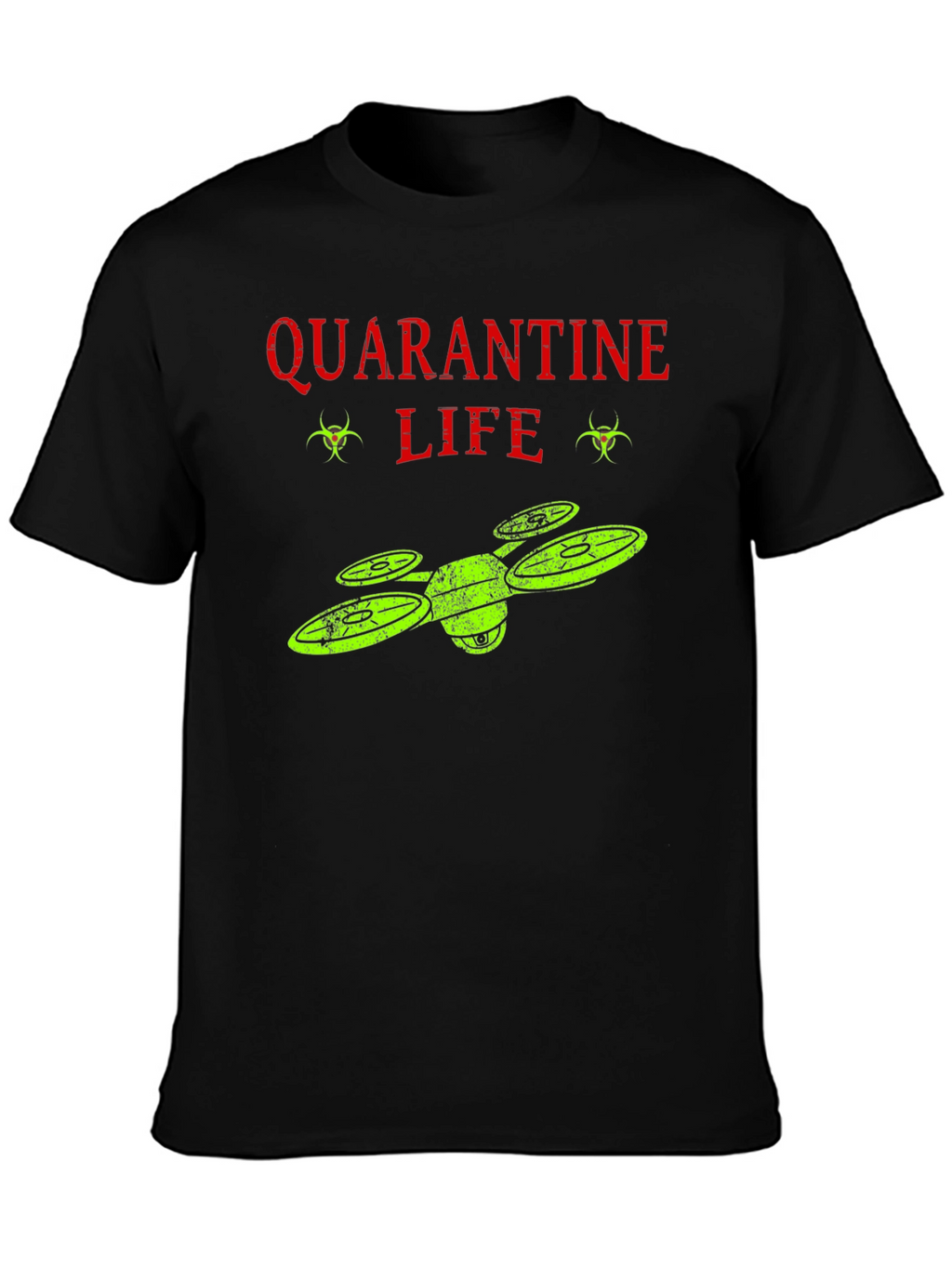 Quarantine Life Drone T-Shirt - Funny Novelty Tee