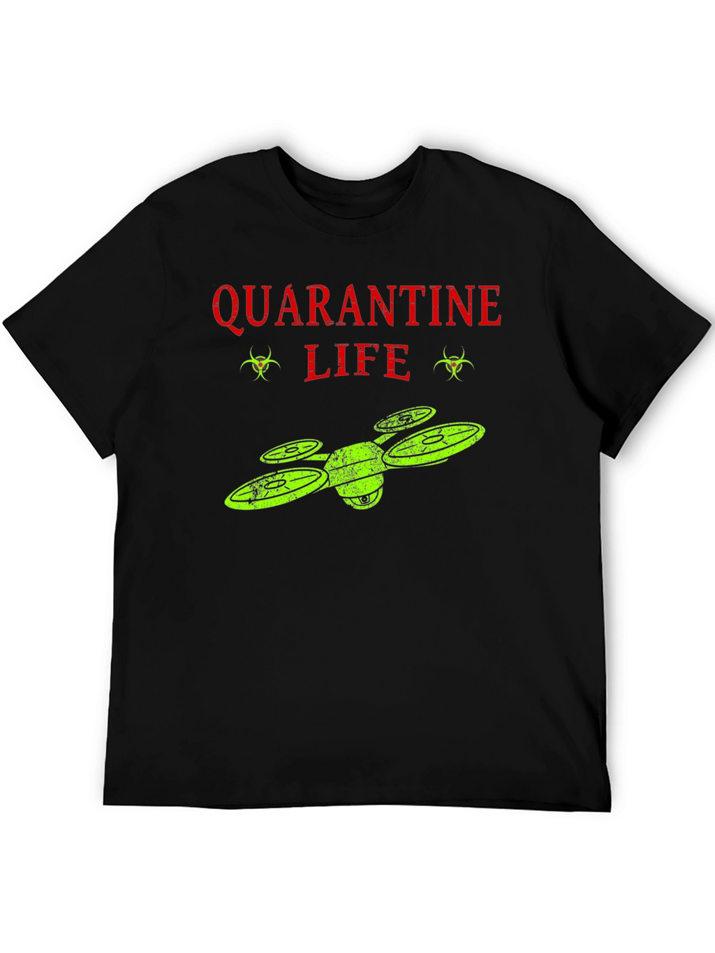 Quarantine Life Drone T-Shirt - Funny Novelty Tee