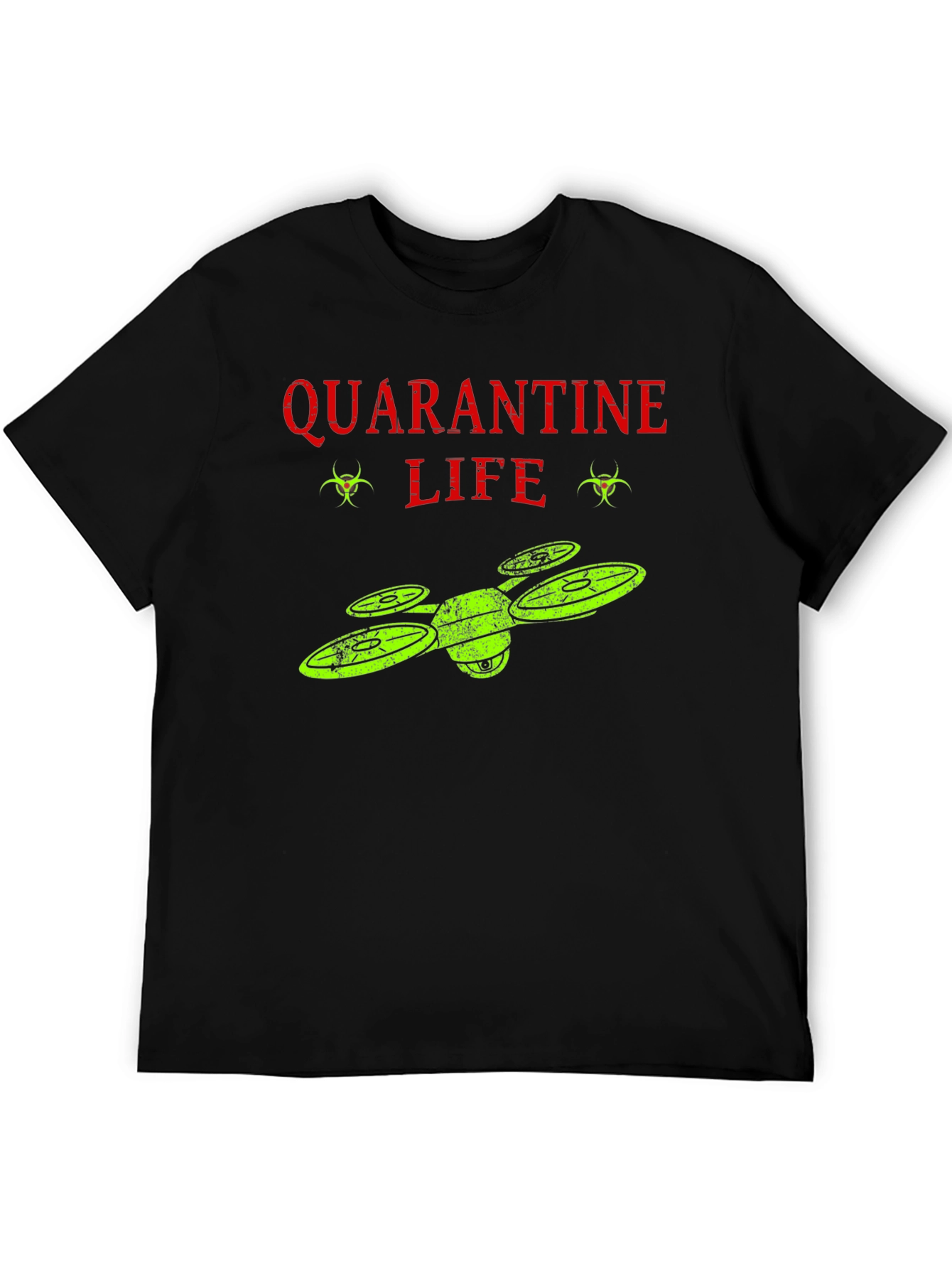 Quarantine Life Drone T-Shirt - Funny Novelty Tee