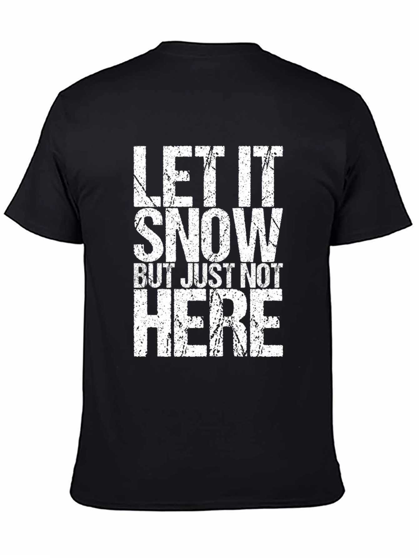Let it Snow Graphic Tee - Funny Winter T-Shirt