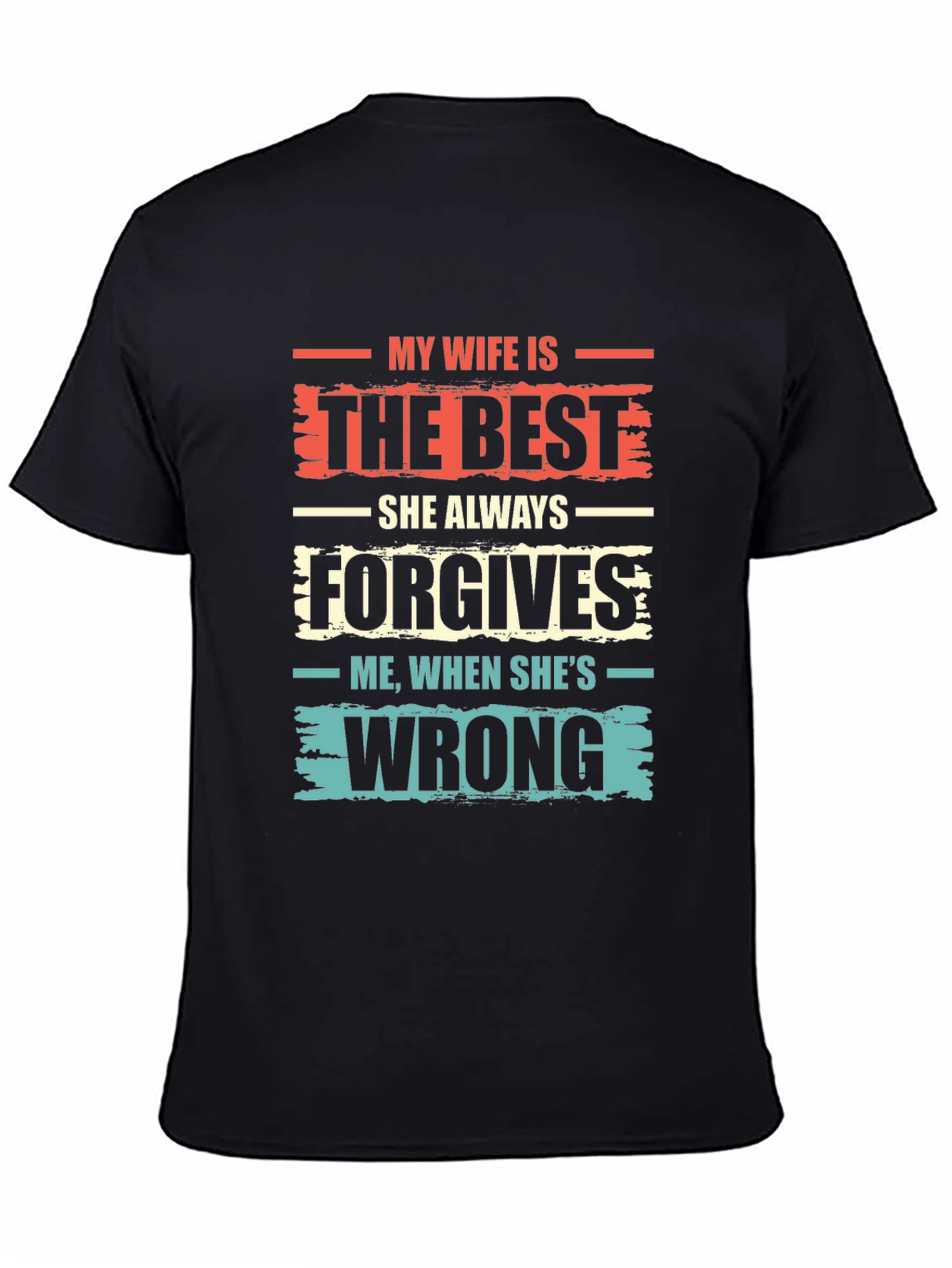 Funny My Wife is the Best Graphic Tee