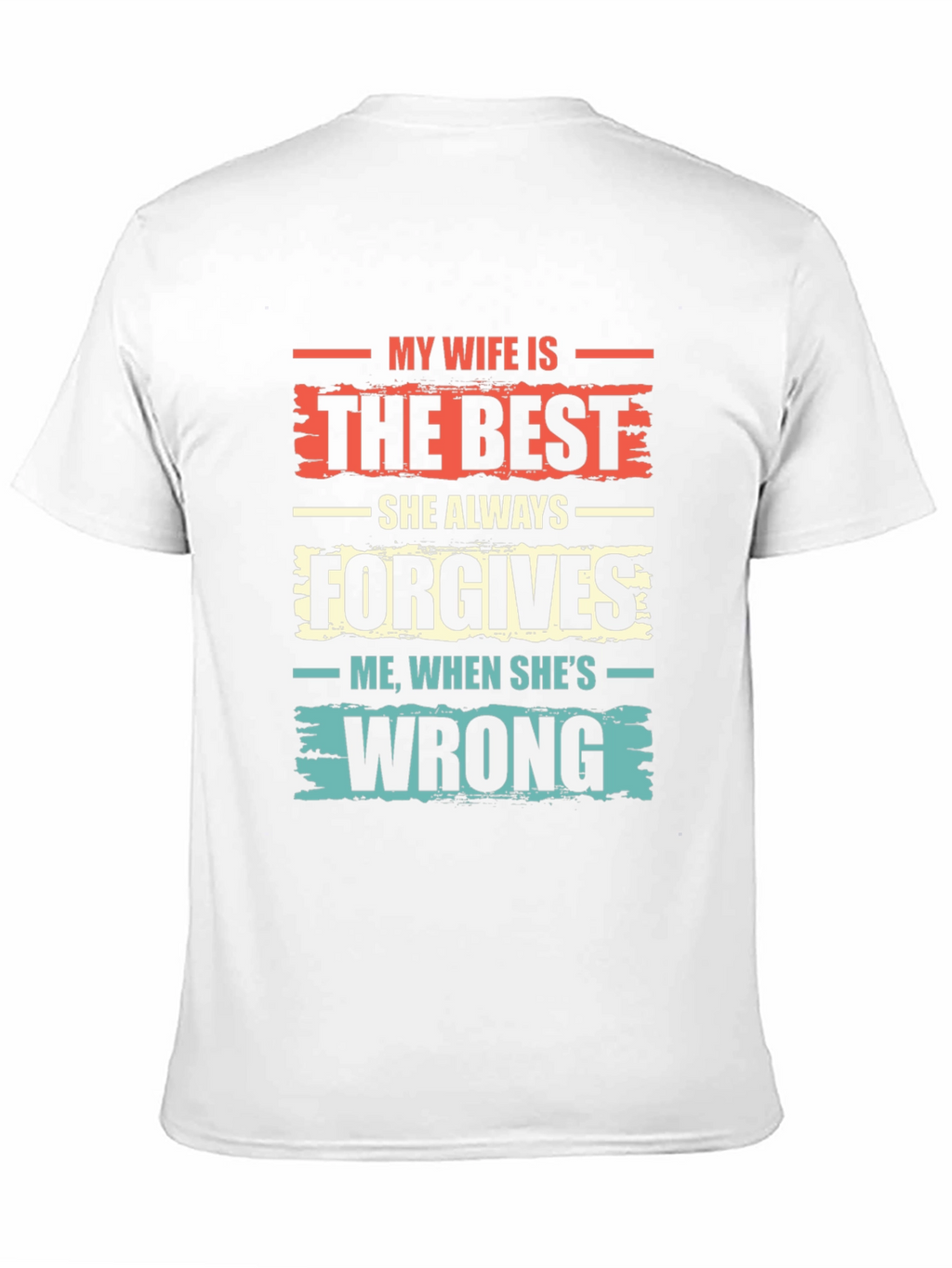 Funny My Wife is the Best Graphic Tee