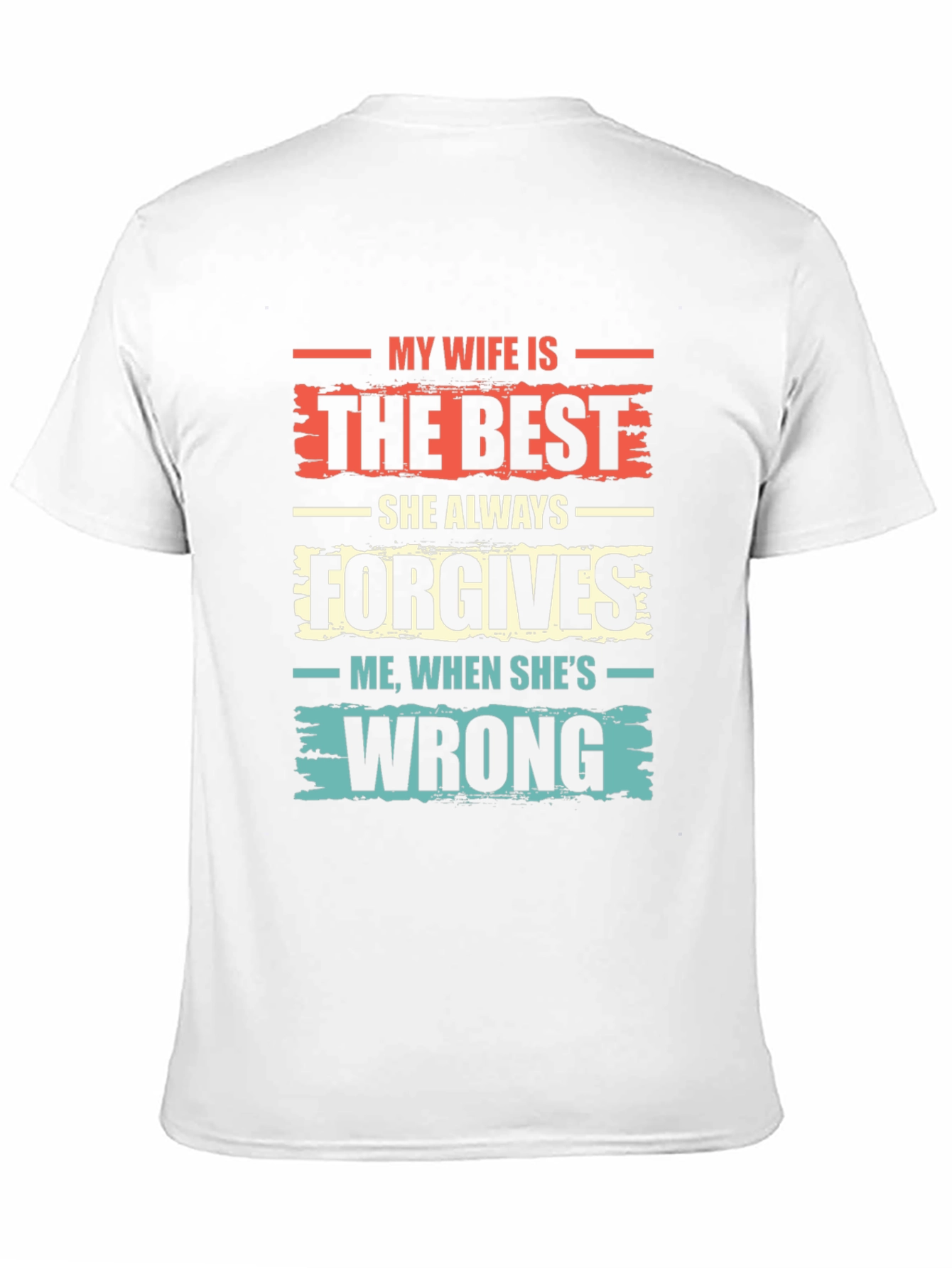 Funny My Wife is the Best Graphic Tee