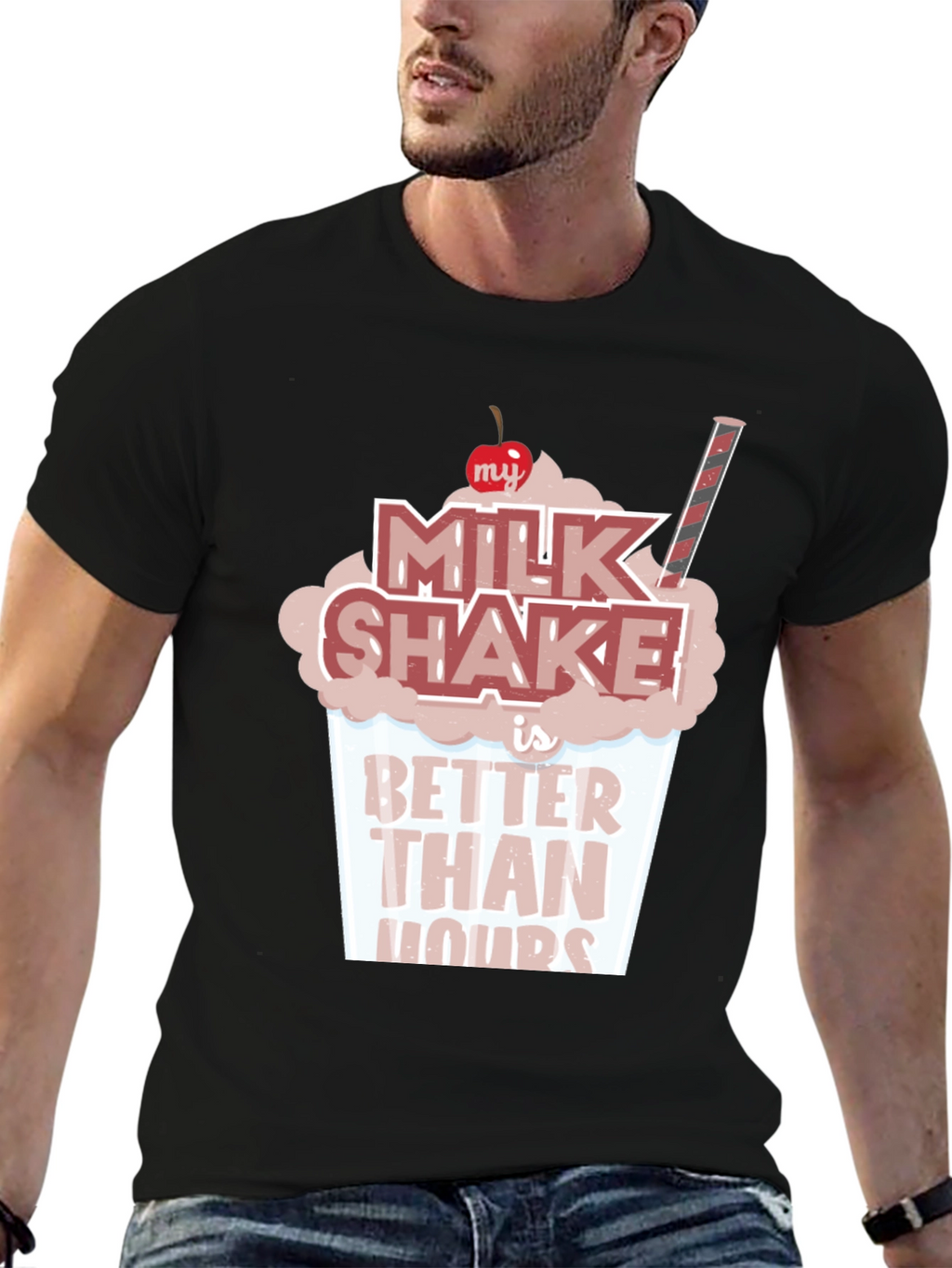 Milkshake Better Than Yours T-Shirt