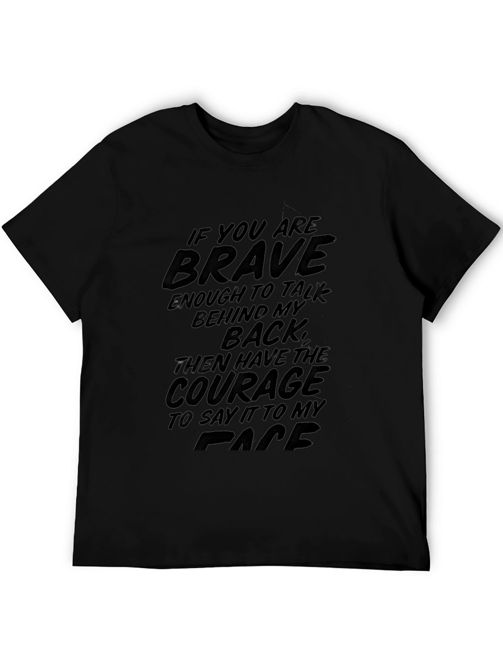 Brave Enough T-Shirt Sarcastic Graphic Tee