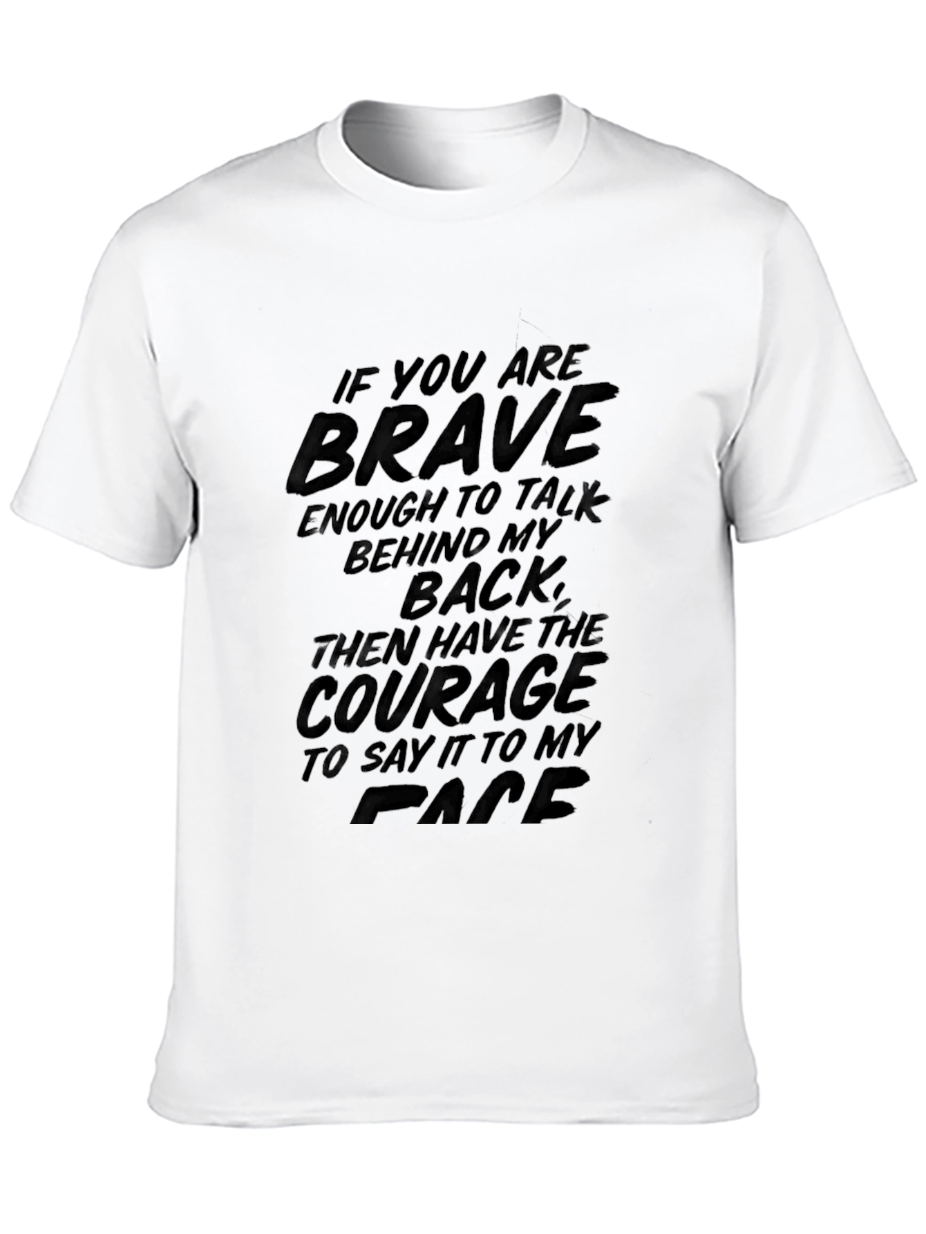 Brave Enough T-Shirt Sarcastic Graphic Tee