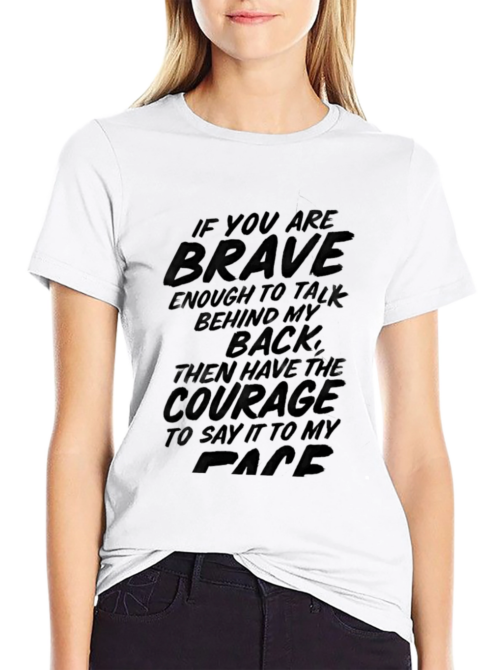 Brave Enough T-Shirt Sarcastic Graphic Tee