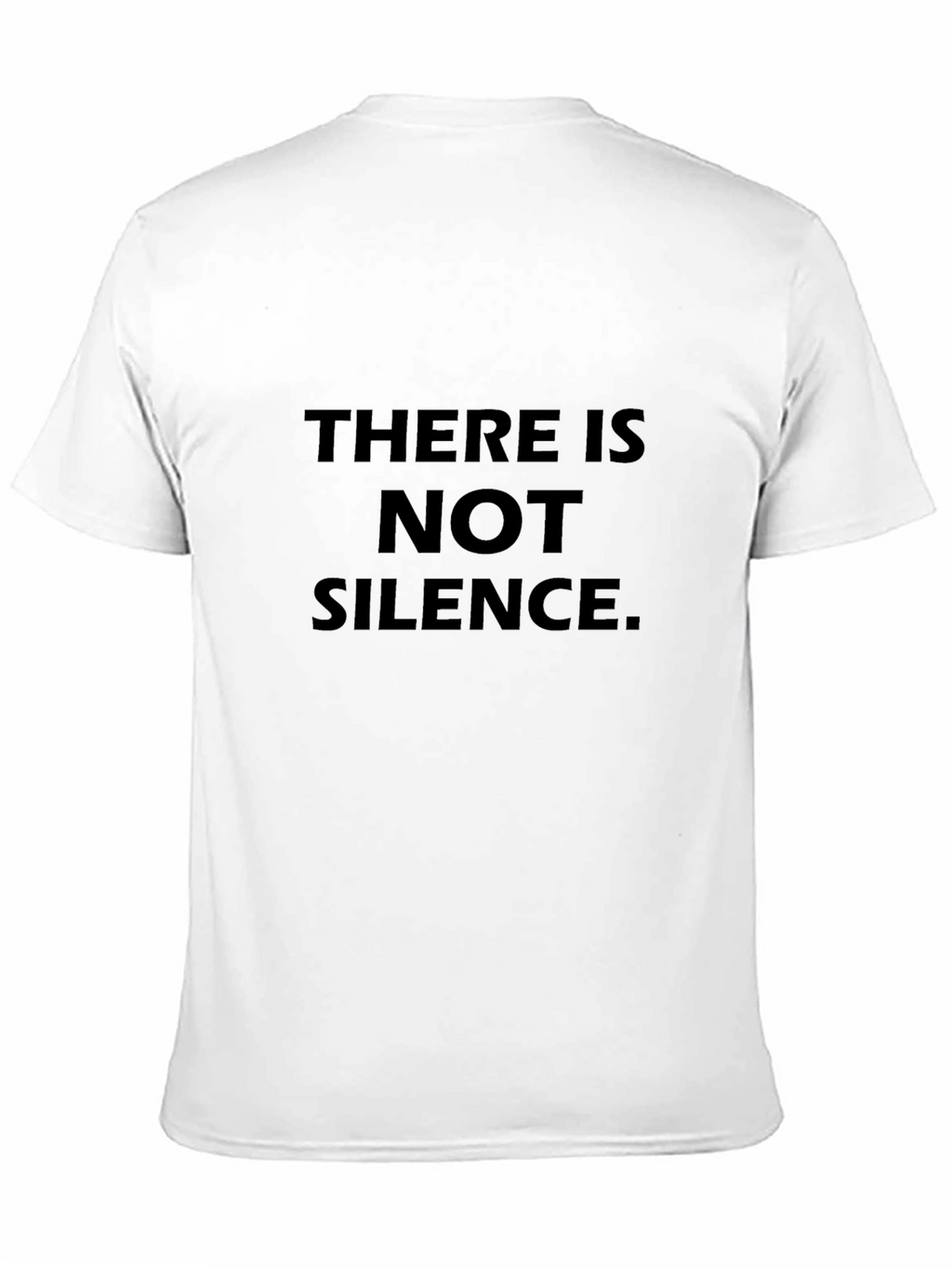 There is Not Silence T-Shirt - Black Crew Neck