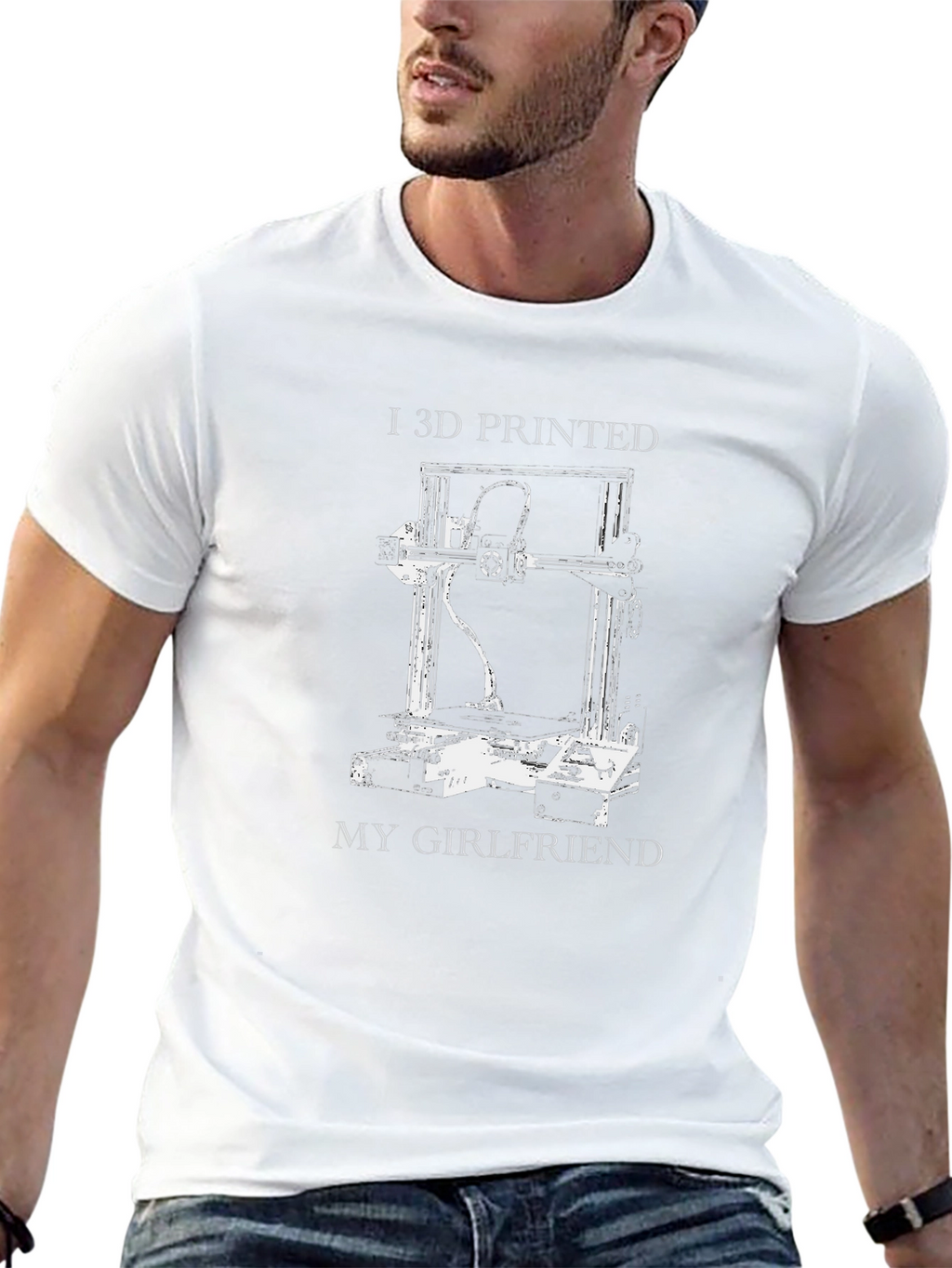 I 3D Printed My Girlfriend Graphic T-Shirt