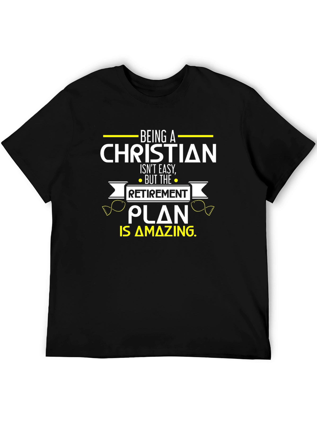 Christian Retirement Plan T-Shirt - Amazing Gift!