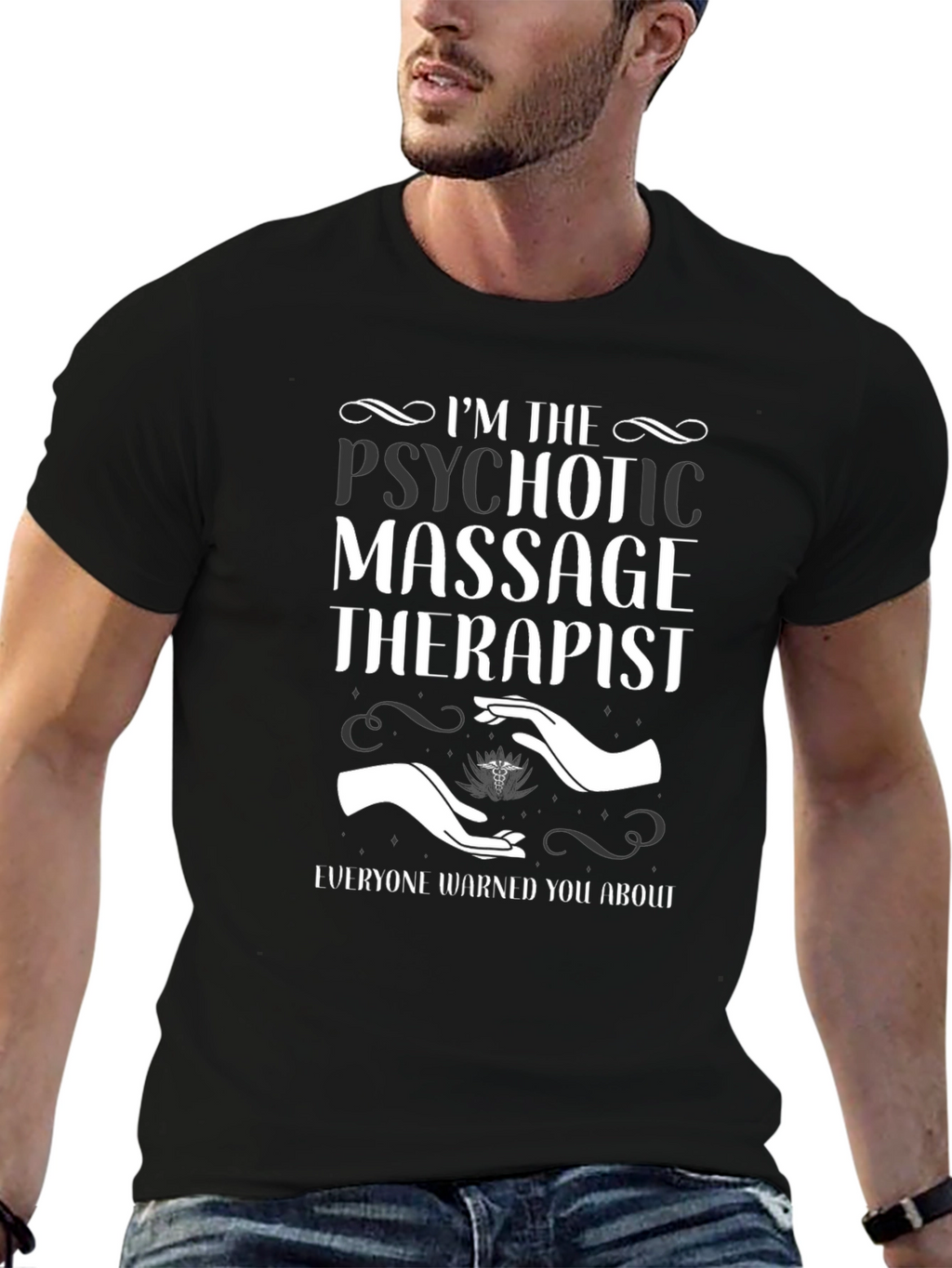 Psychotic Massage Therapist Funny T-Shirt