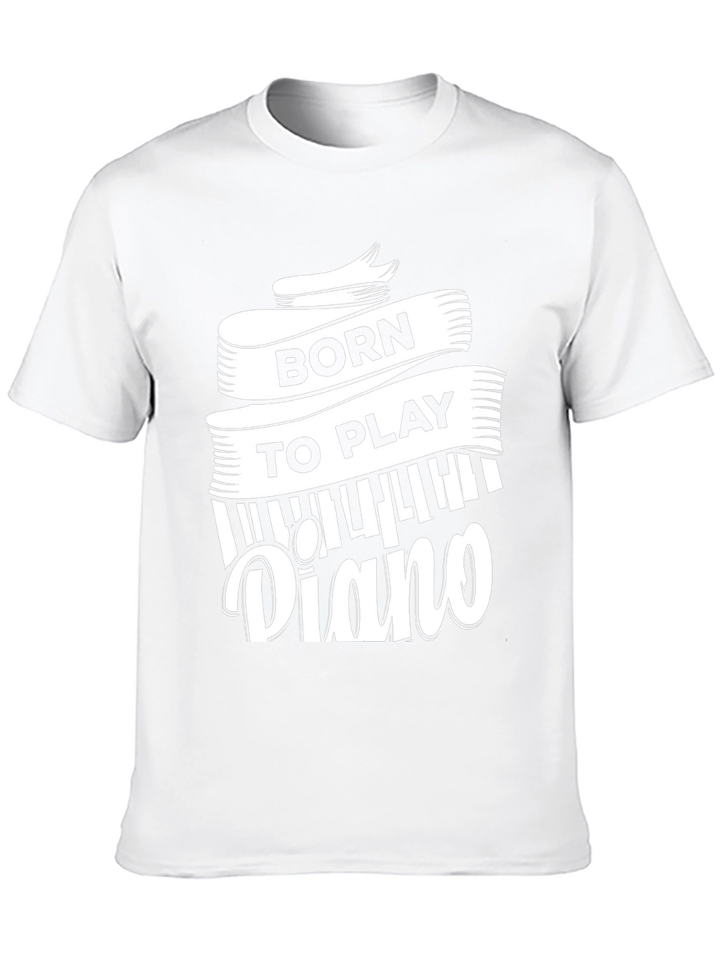 Born to Play Piano - Musician T-Shirt