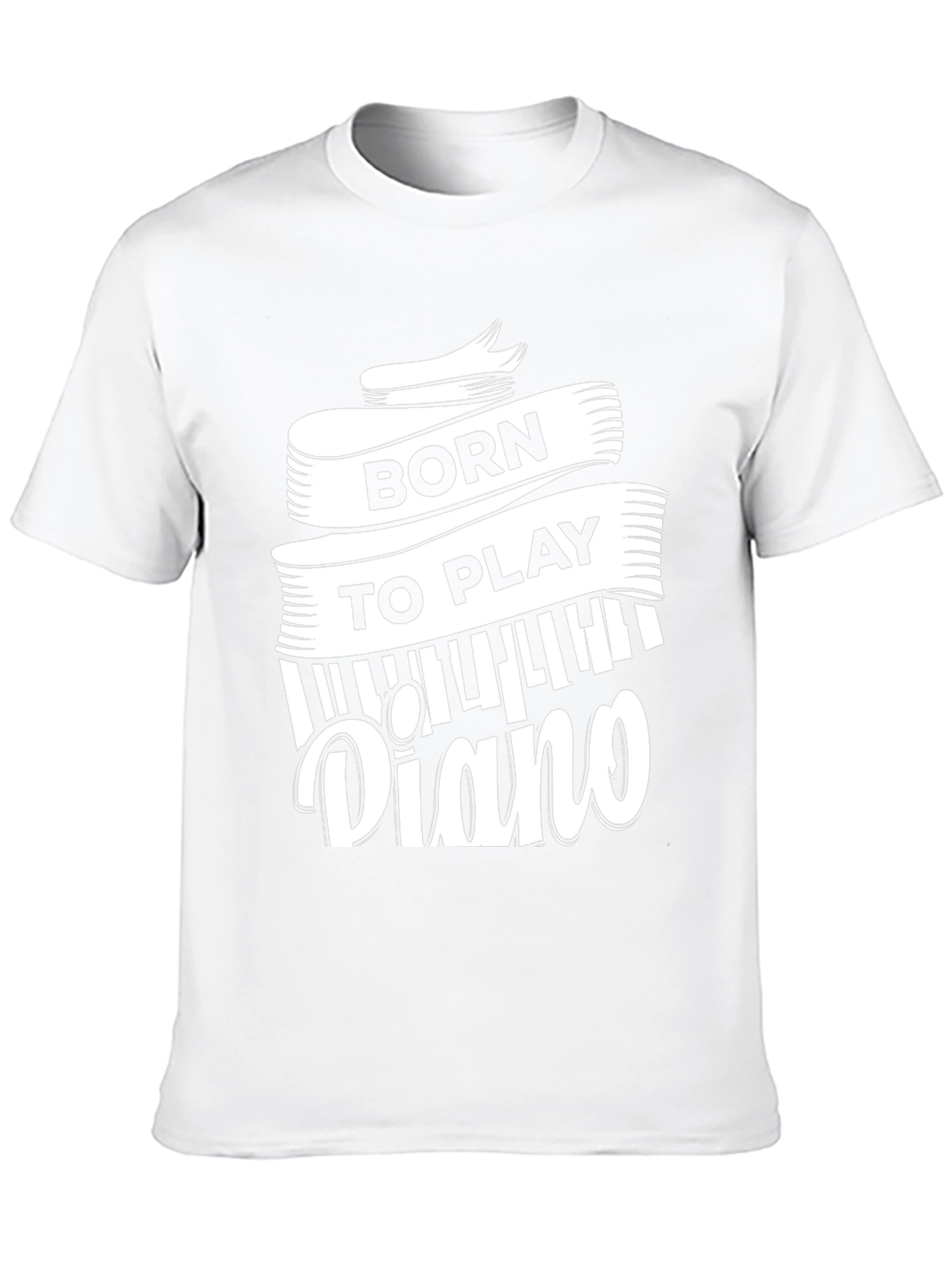 Born to Play Piano - Musician T-Shirt
