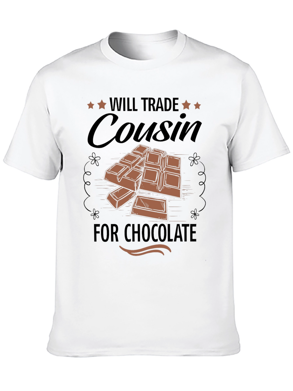 Will Trade Cousin for Chocolate T-Shirt