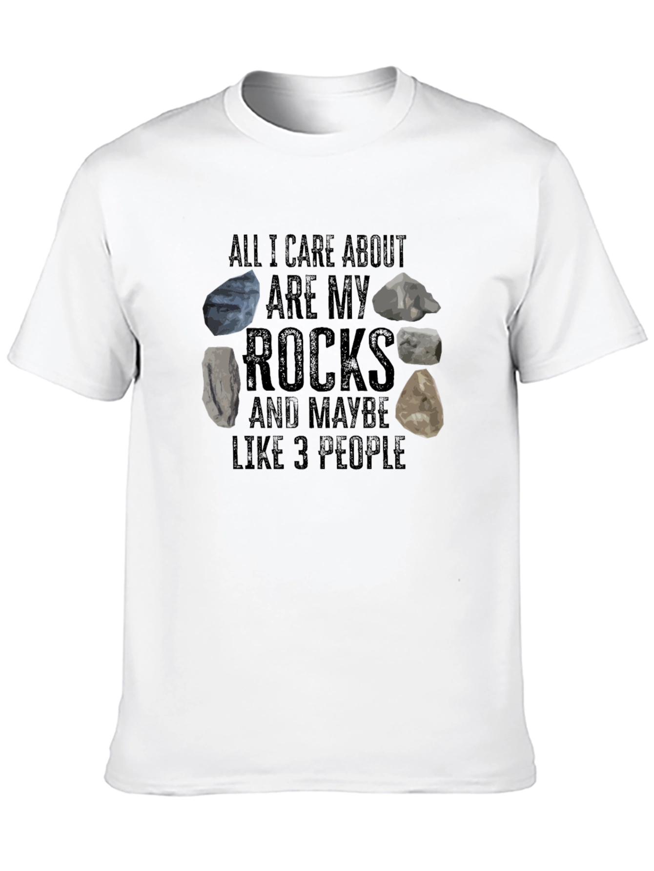 Funny Rocks T-Shirt: Geology Enthusiast Tee