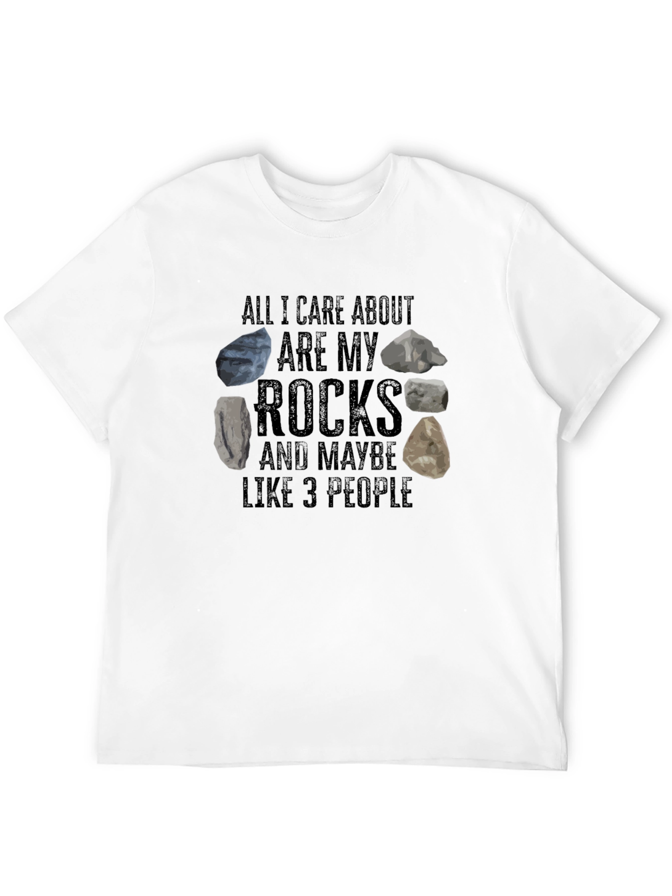 Funny Rocks T-Shirt: Geology Enthusiast Tee