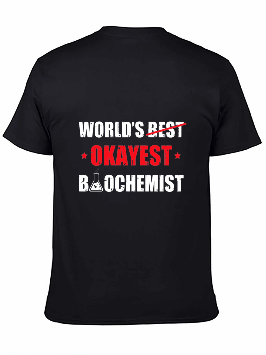 Worlds Okayest Biochemist Black T-Shirt