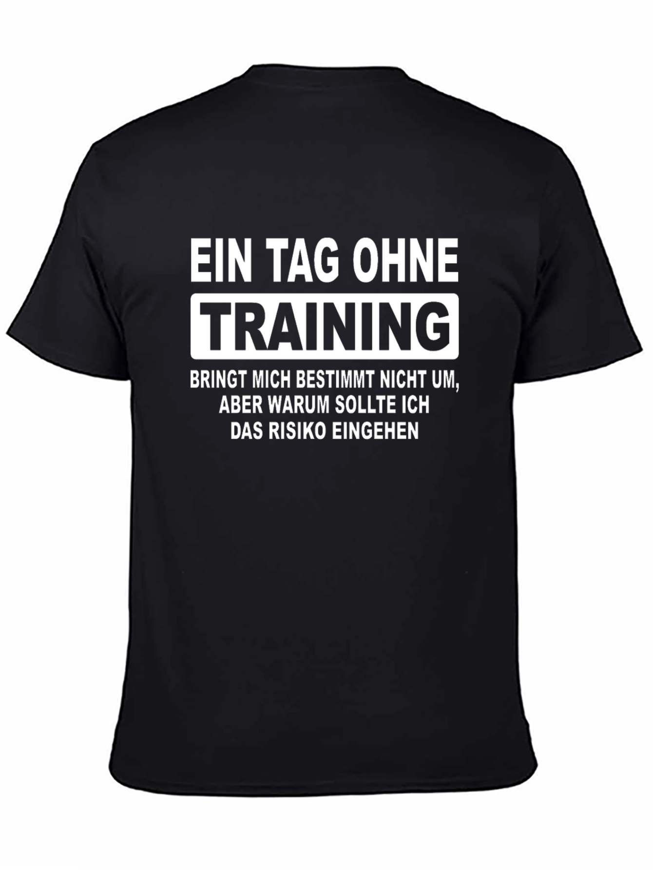 Training T-Shirt: German Humorous Quote