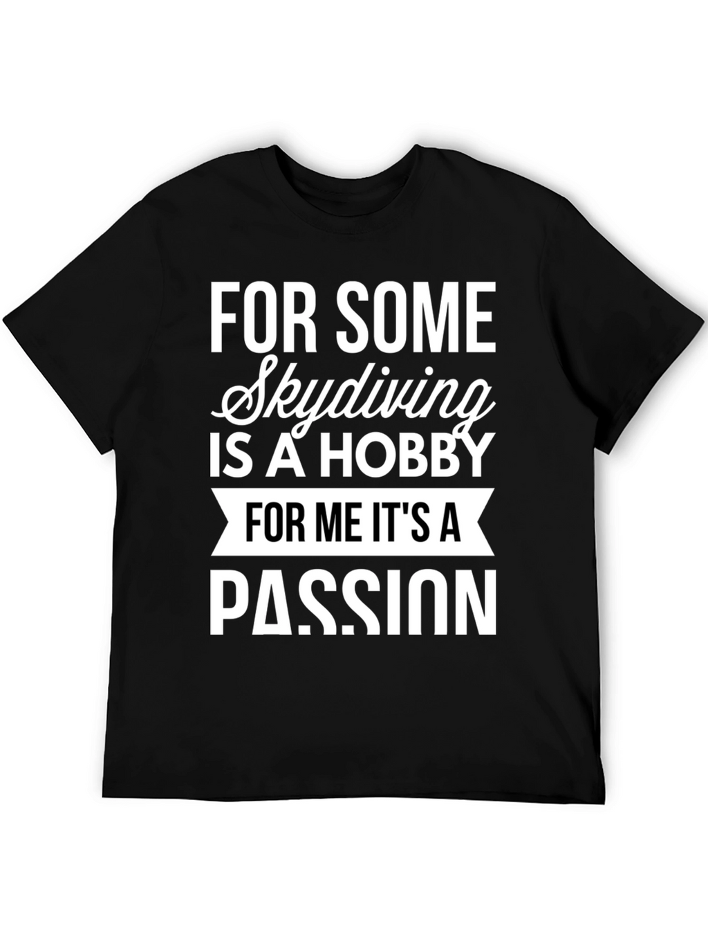 Skydiving Passion T-Shirt