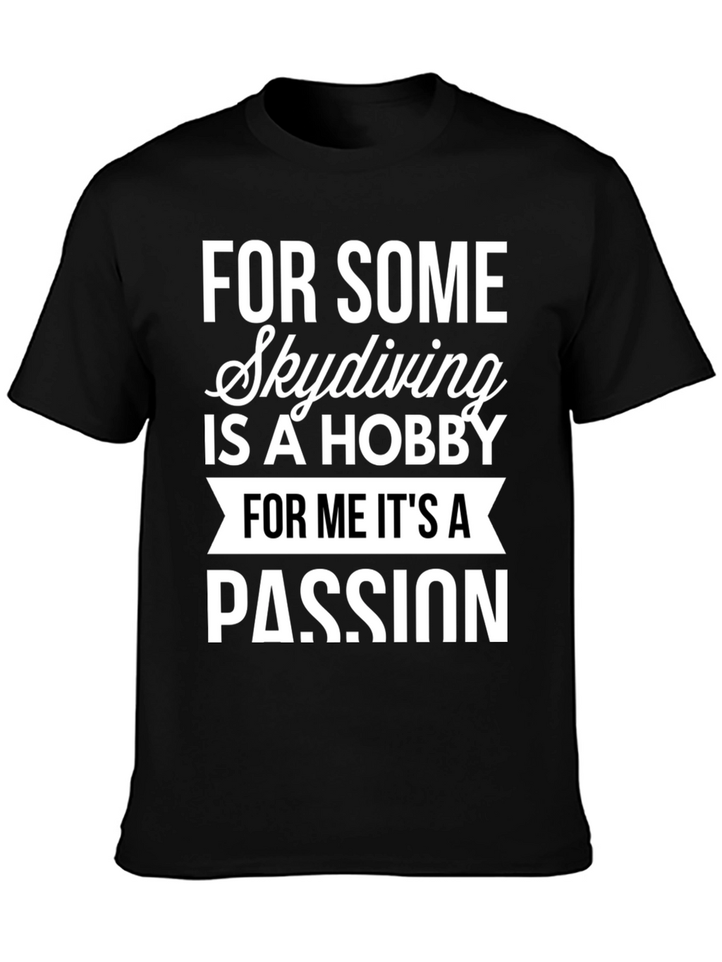 Skydiving Passion T-Shirt