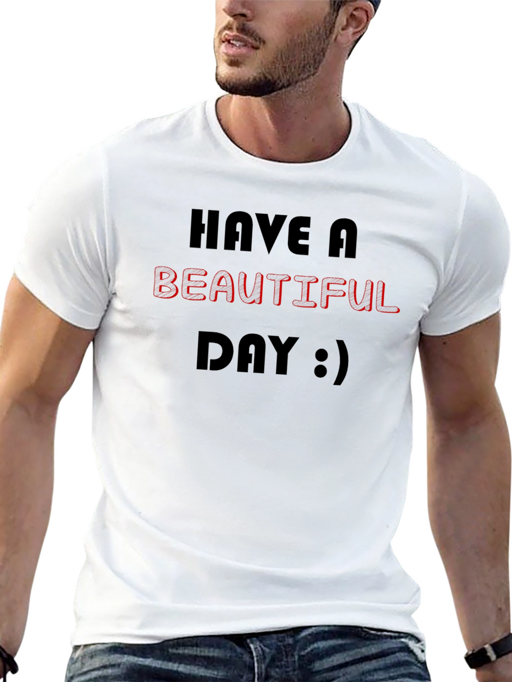 Have A Beautiful Day Graphic T-Shirt