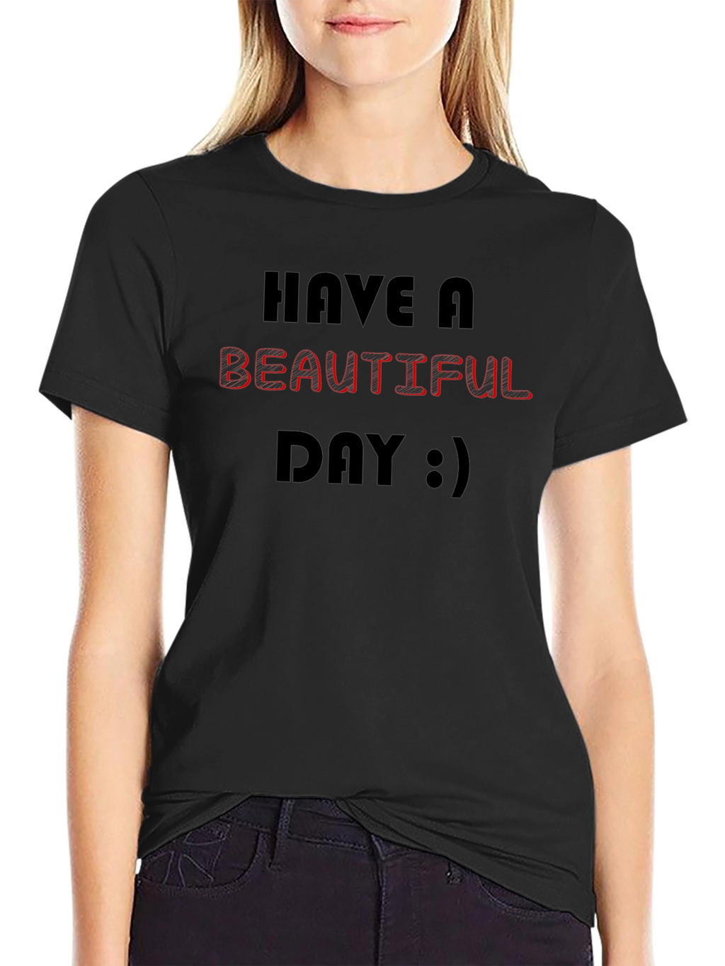 Have A Beautiful Day Graphic T-Shirt