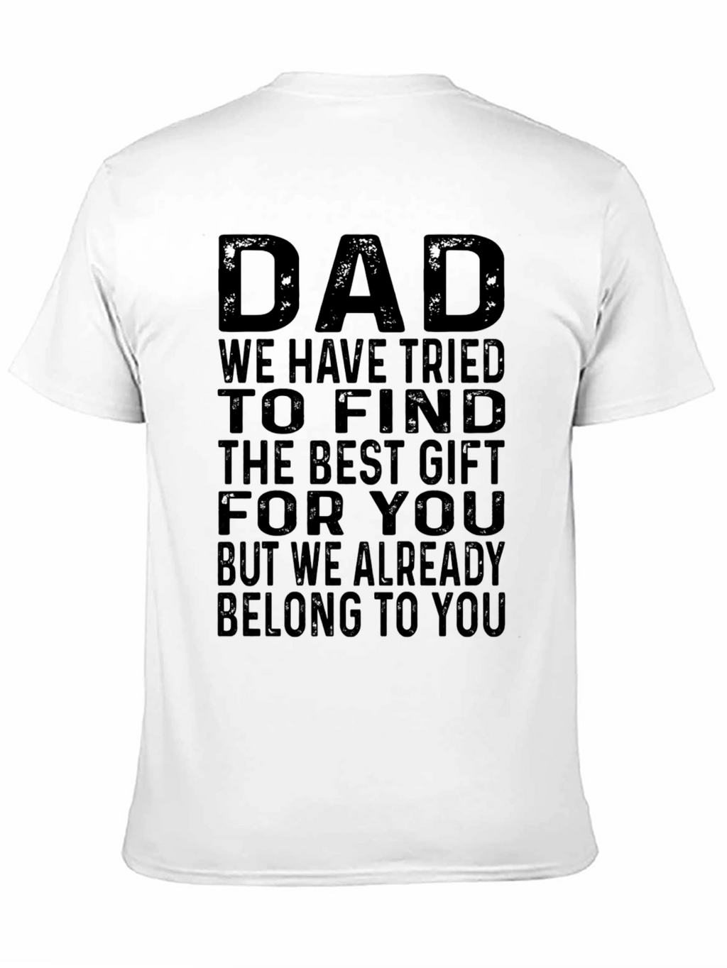 Dad Best Gift T-Shirt - Fathers Day Tee