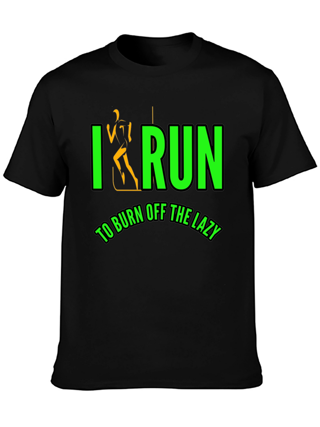 I Run To Burn Off The Lazy Black T-Shirt