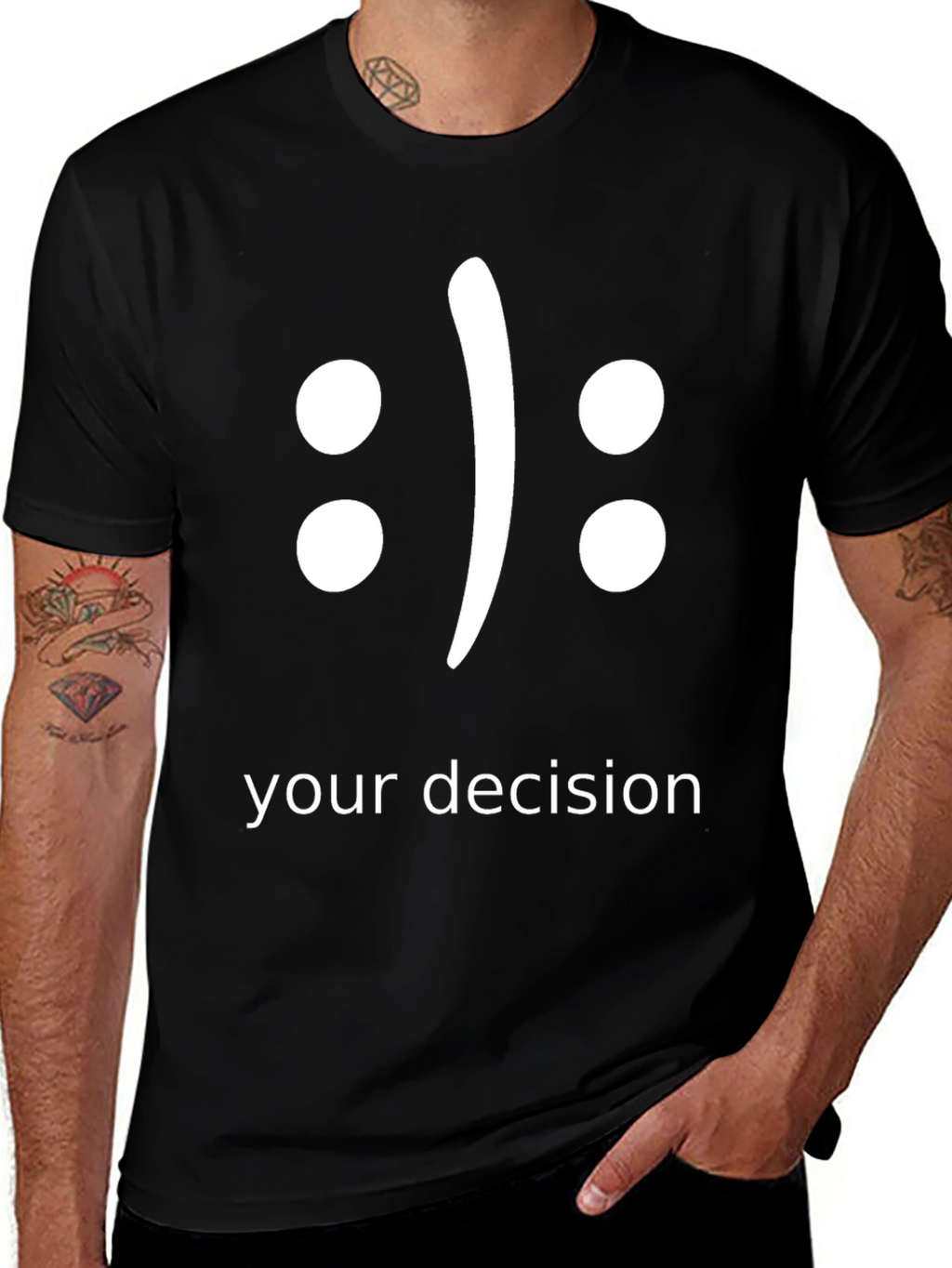 Your Decision T-Shirt - Choose Your Mood!