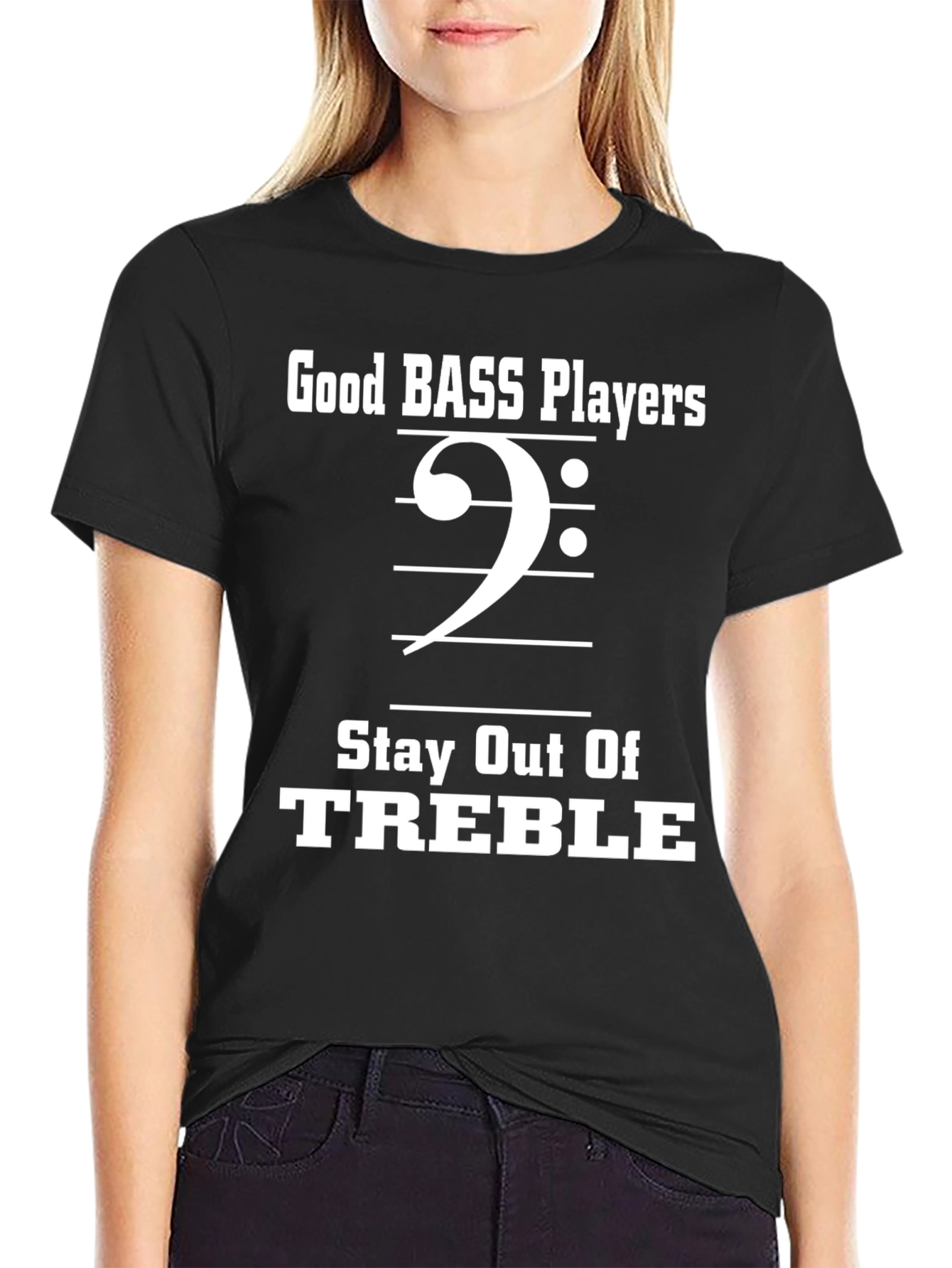 Bass Player T-Shirt - Stay Out Of Treble Funny Music Tee