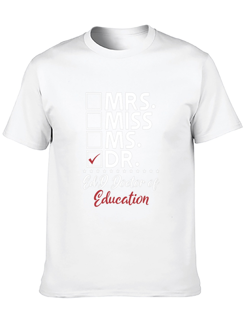 EdD Doctor of Education Graduation T-Shirt