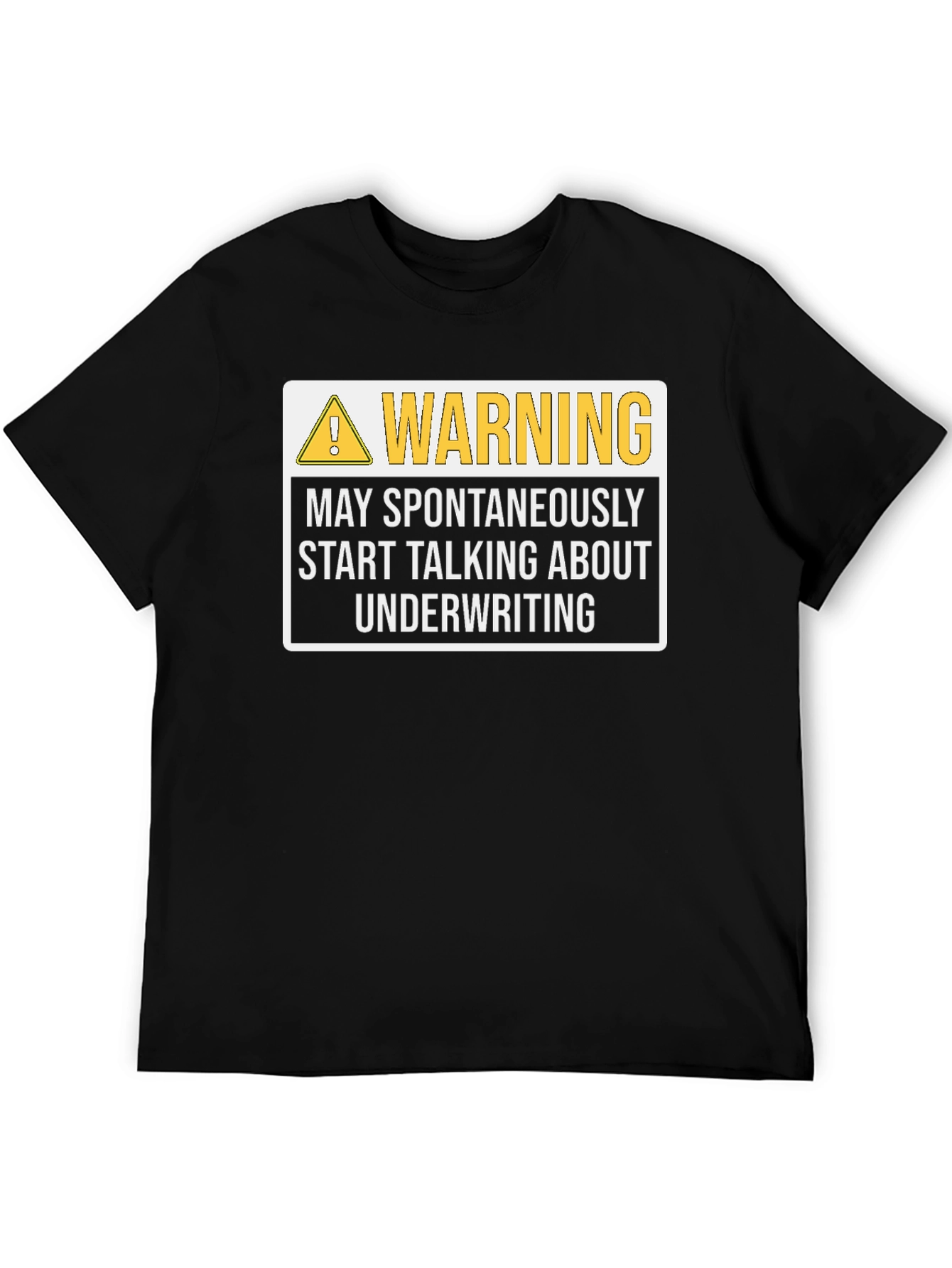 Warning Underwriting T-Shirt