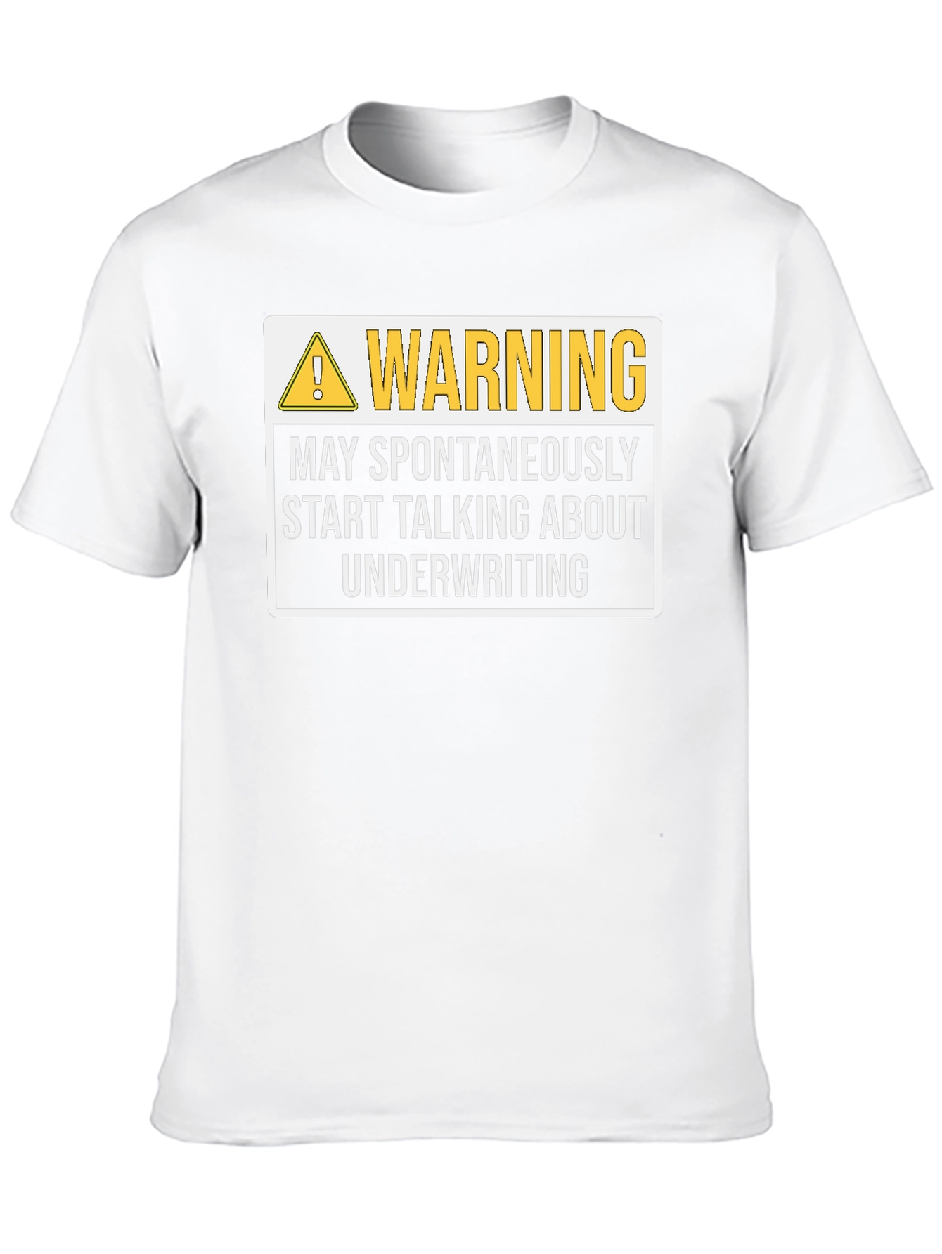 Warning Underwriting T-Shirt