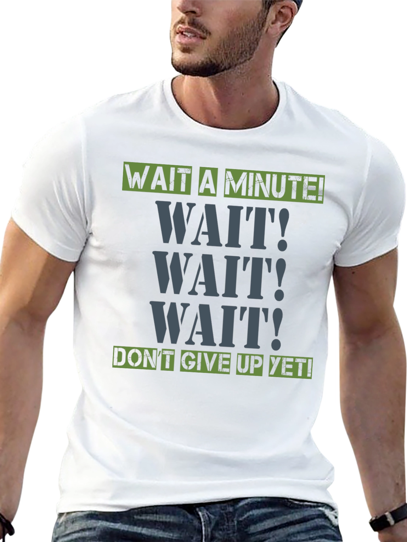 Wait A Minute! Graphic Tee - Motivational Shirt