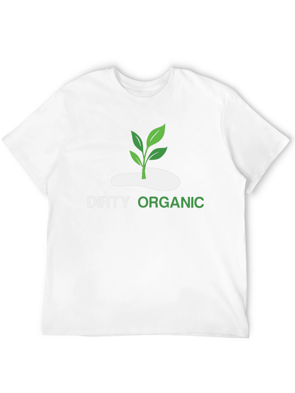 Dirty Organic Graphic Tee - Eco-Friendly Fashion