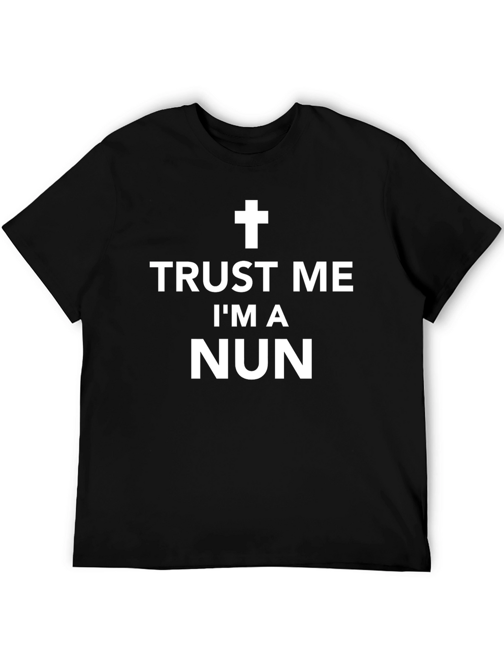 Trust Me Im a Nun T-Shirt Funny Religious Joke