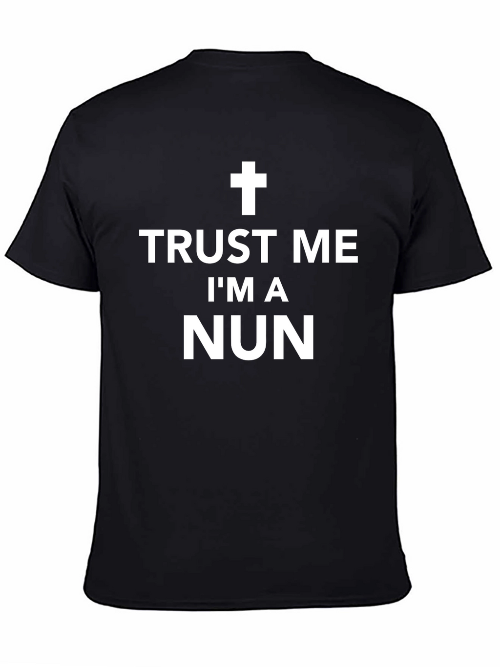 Trust Me Im a Nun T-Shirt Funny Religious Joke