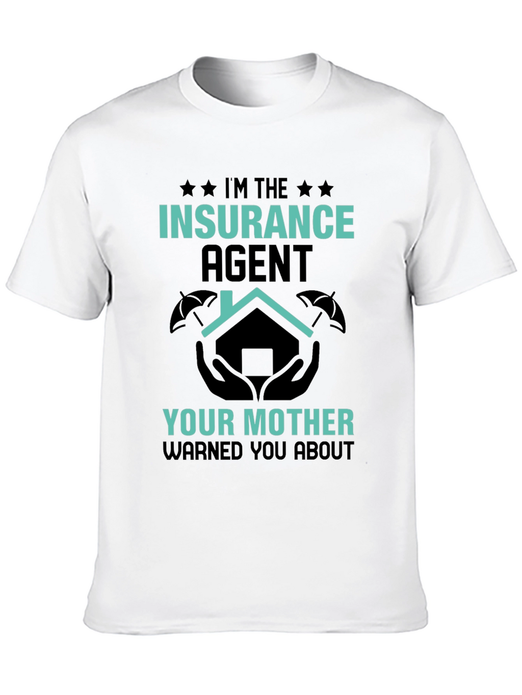 Insurance Agent Novelty Graphic T-Shirt