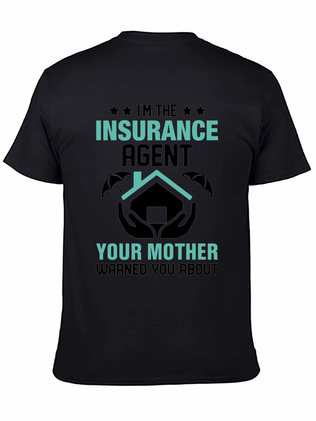 Insurance Agent Novelty Graphic T-Shirt
