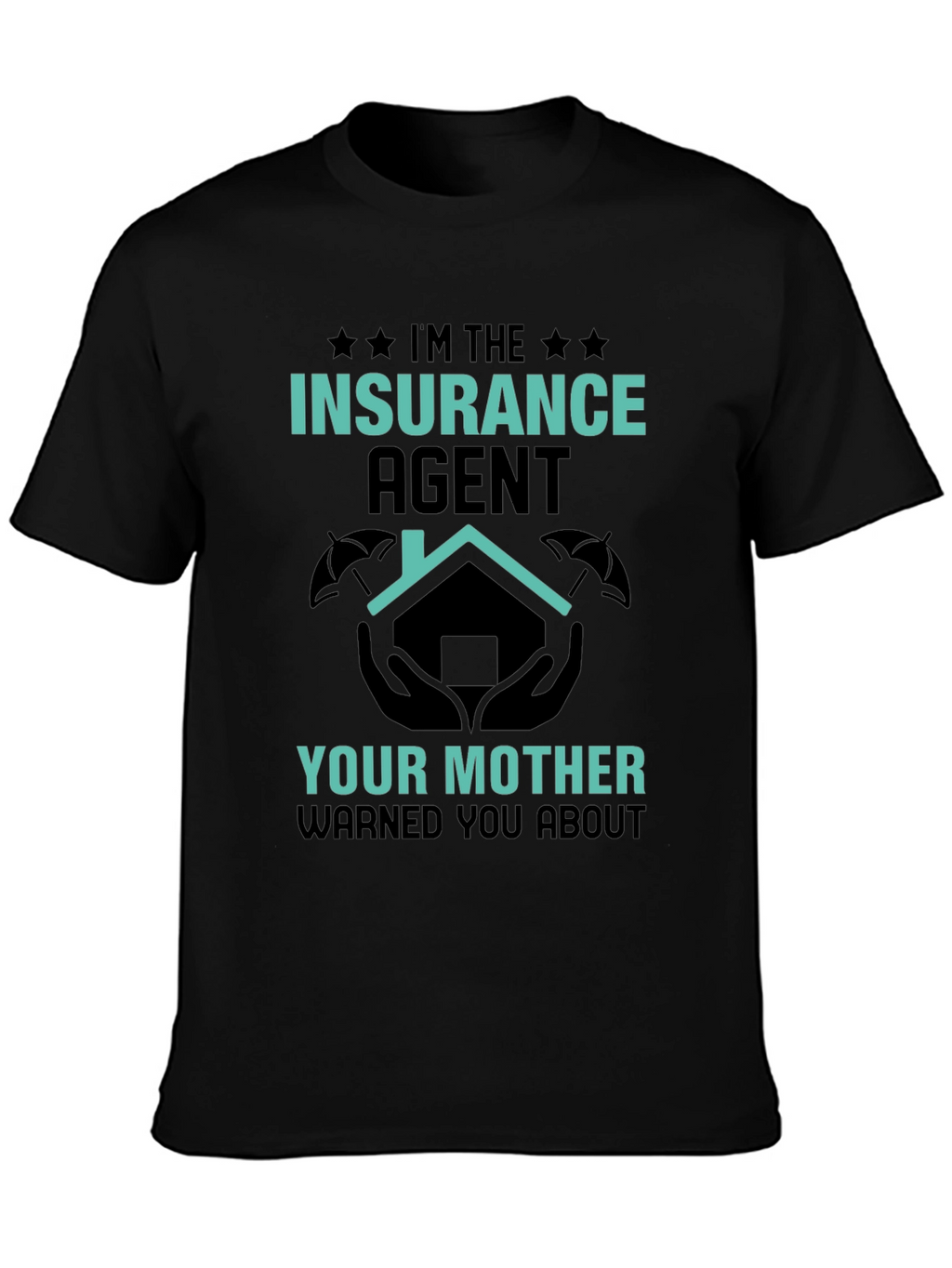 Insurance Agent Novelty Graphic T-Shirt