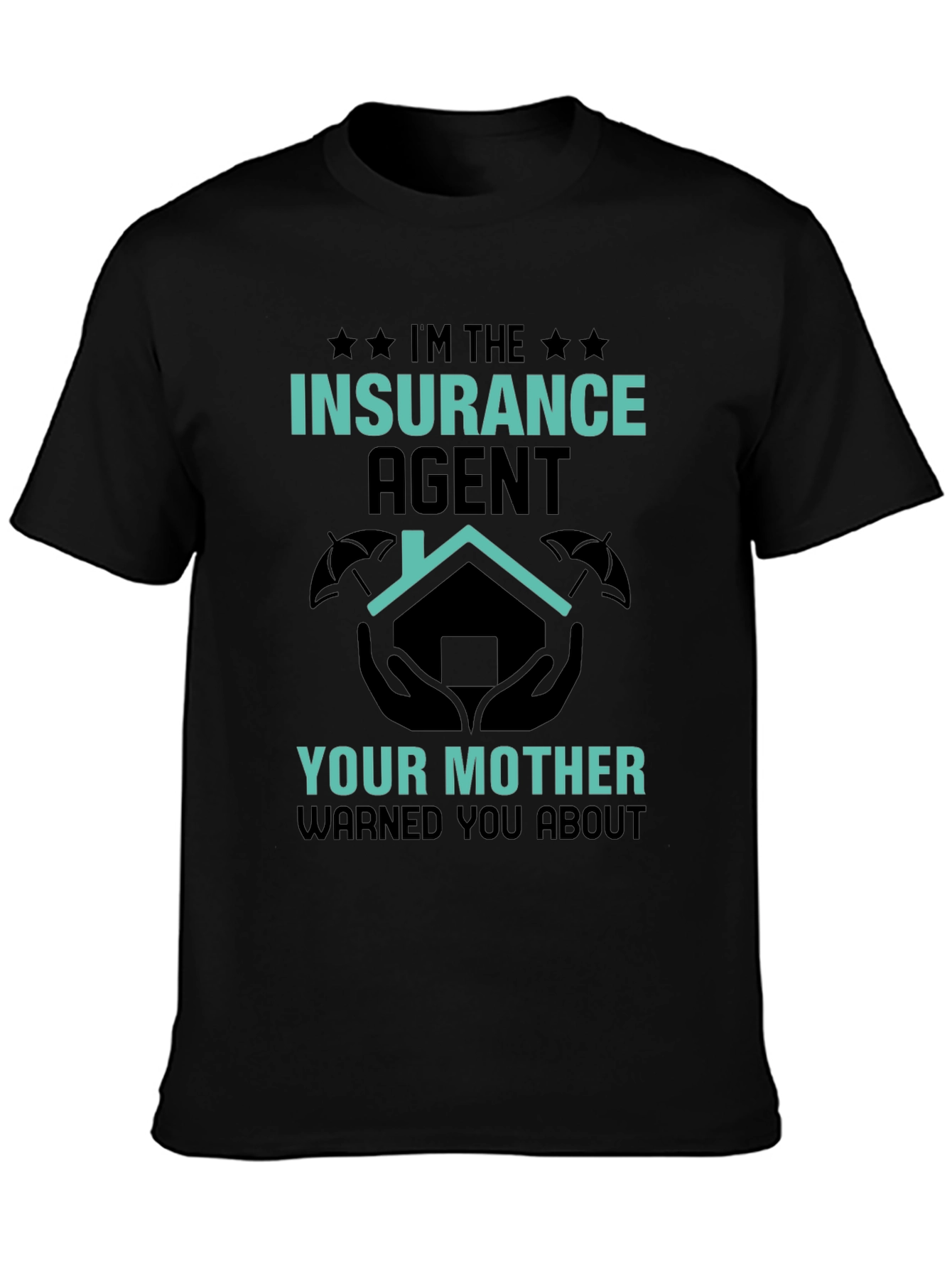 Insurance Agent Novelty Graphic T-Shirt