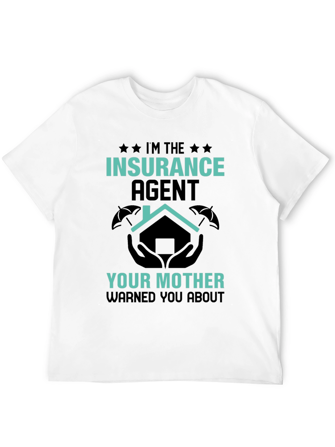 Insurance Agent Novelty Graphic T-Shirt