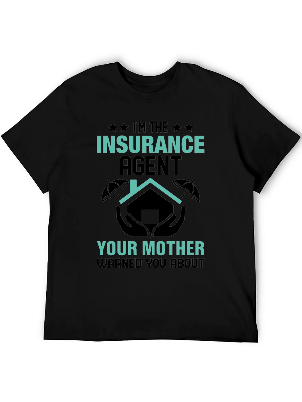 Insurance Agent Novelty Graphic T-Shirt