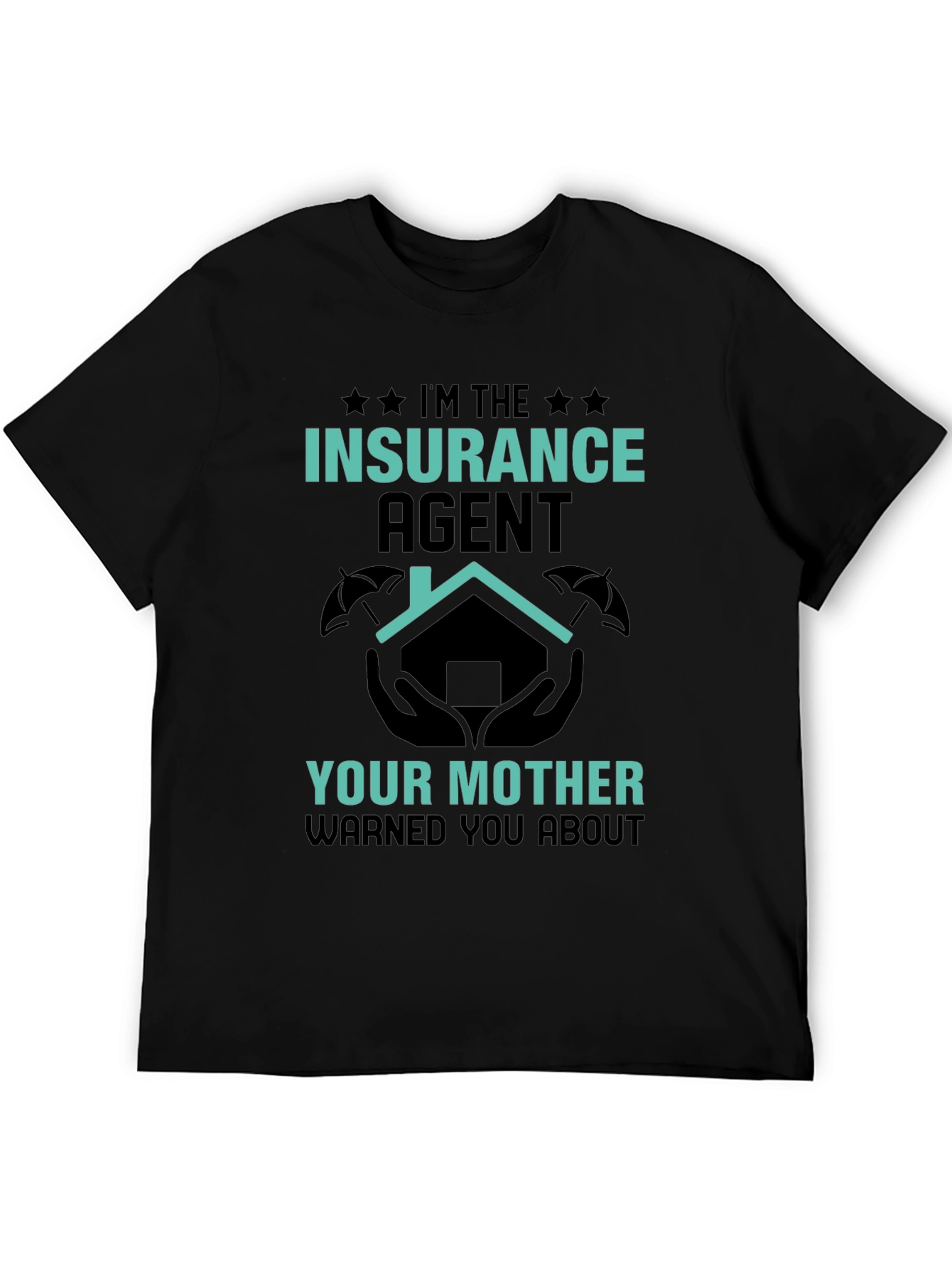 Insurance Agent Novelty Graphic T-Shirt