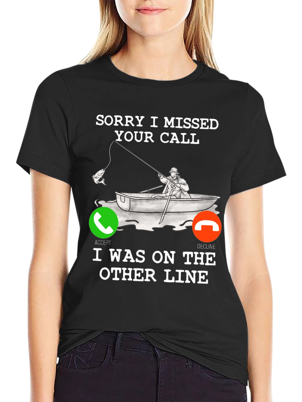 Sorry I Missed Your Call Fishing T-Shirt