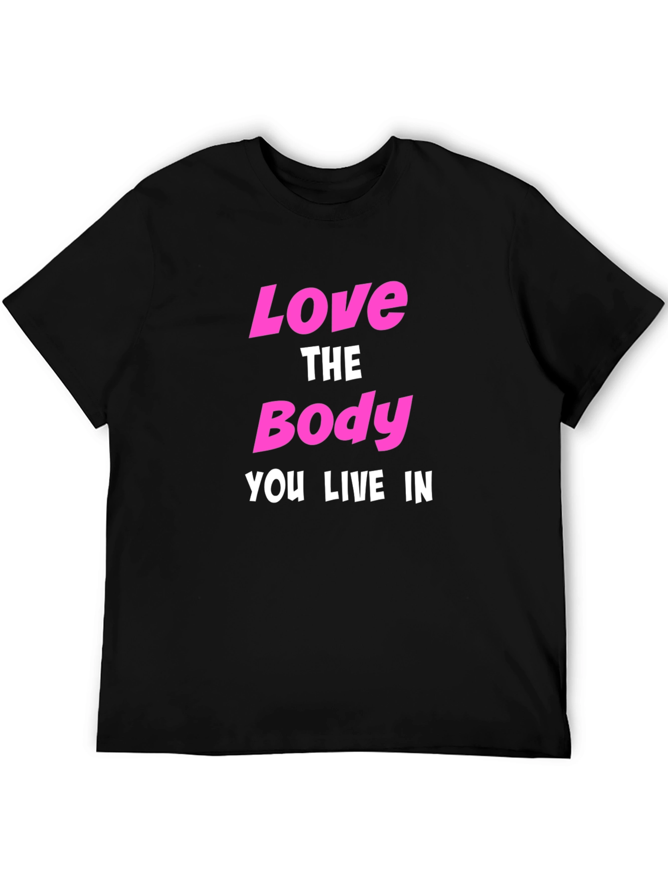 Love The Body You Live In Graphic T-Shirt
